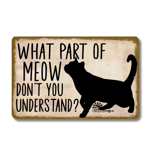 Cat Sign, What Part of Meow Don't You Understand, metal tin
