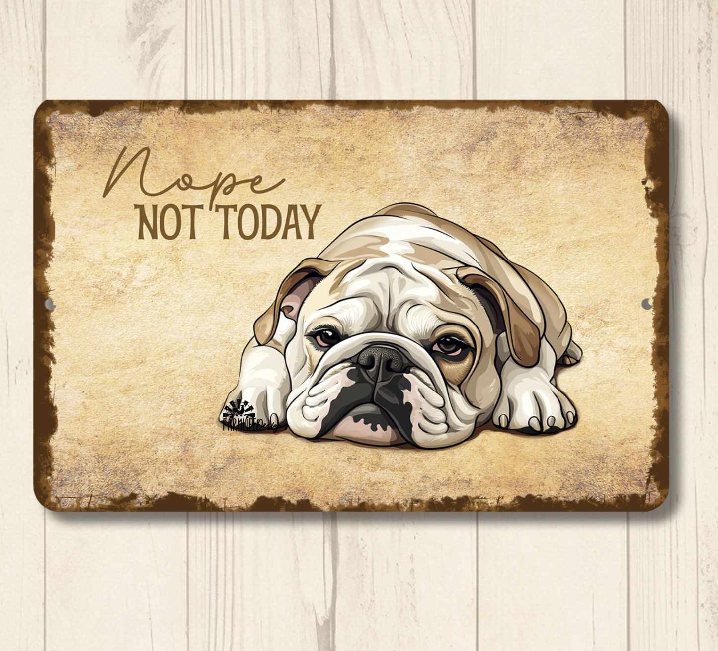 English Bulldog Sign Nope Not Today Funny Lazy Bull Dog metal tin indoor outdoor