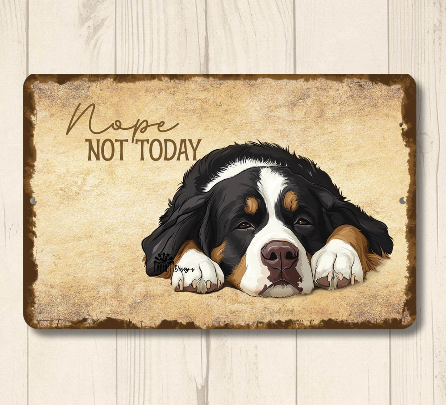 Bernese Mountain Dog Sign Nope Not Today Funny Lazy Dog metal tin indoor outdoor BMD