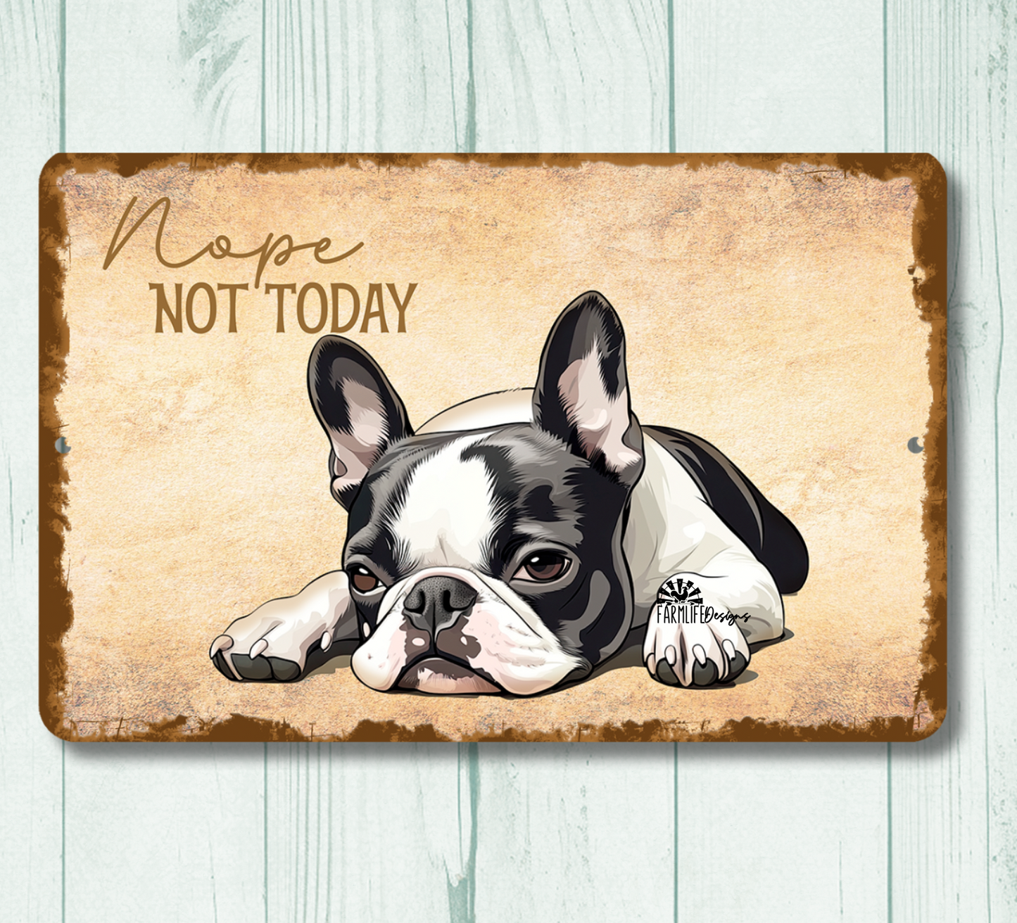 Boston Terrier Sign Nope Not Today Funny Lazy Dog metal tin indoor outdoor