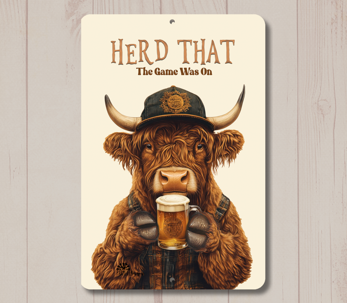 Highland Cow Herd That the Game Was On Sign Funny Fluffy Cow metal tin 2 sizes