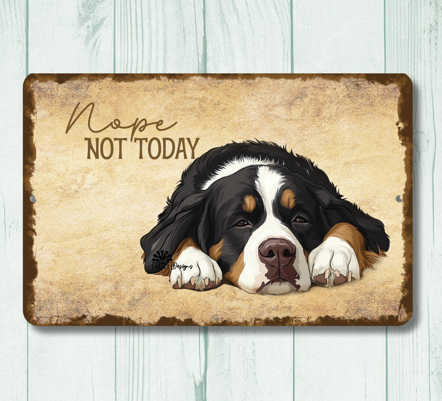 Bernese Mountain Dog Sign Nope Not Today Funny Lazy Dog metal tin indoor outdoor BMD