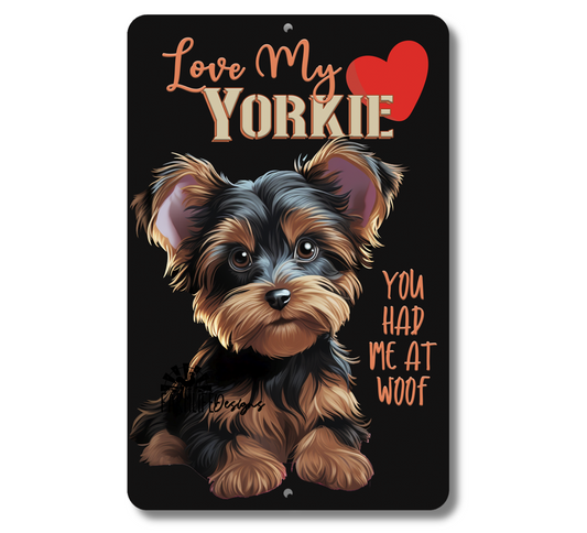 Yorkshire Terrier Sign, Love My Yorkie dog sign 8x12