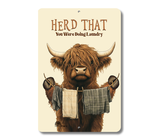 Highland Cow Herd That You Doing Laundry Sign Funny Fluffy Cow metal tin 2 sizes