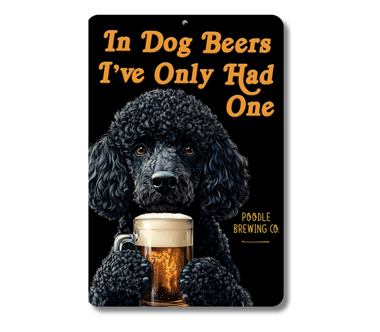 Poodle Sign In Dog Beers funny man cave bar metal tin