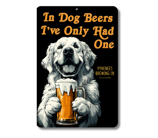 Great Pyrenees Sign In Dog Beers funny man cave bar metal tin