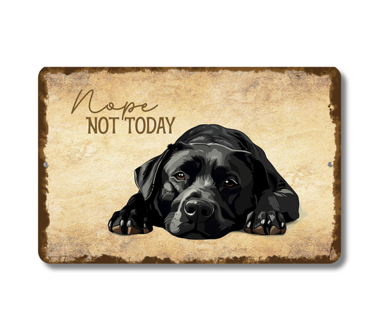 Black Lab Sign Nope Not Today Funny Lazy Labrador Dog metal tin indoor outdoor