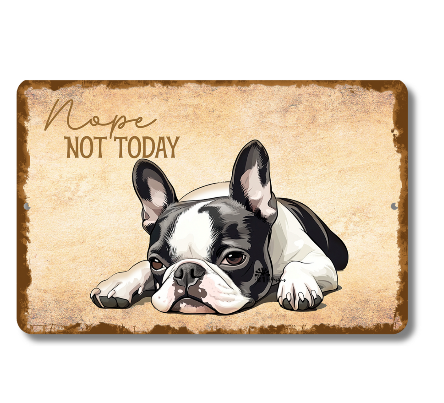 Boston Terrier Sign Nope Not Today Funny Lazy Dog metal tin indoor outdoor
