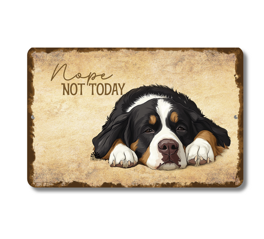 Bernese Mountain Dog Sign Nope Not Today Funny Lazy Dog metal tin indoor outdoor BMD