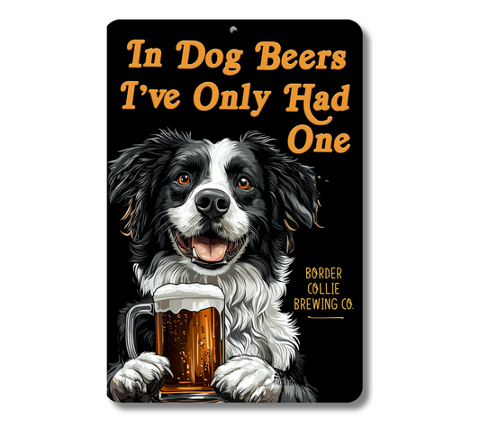 Border Collie Sign In Dog Beers funny man cave bar metal tin