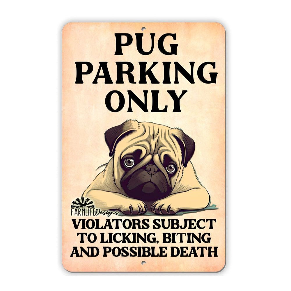 Pug Parking Sign 8"x12" Funny Indoor Outdoor Dog Sign
