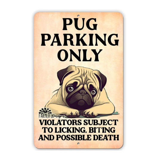 Pug Parking Sign 8"x12" Funny Indoor Outdoor Dog Sign
