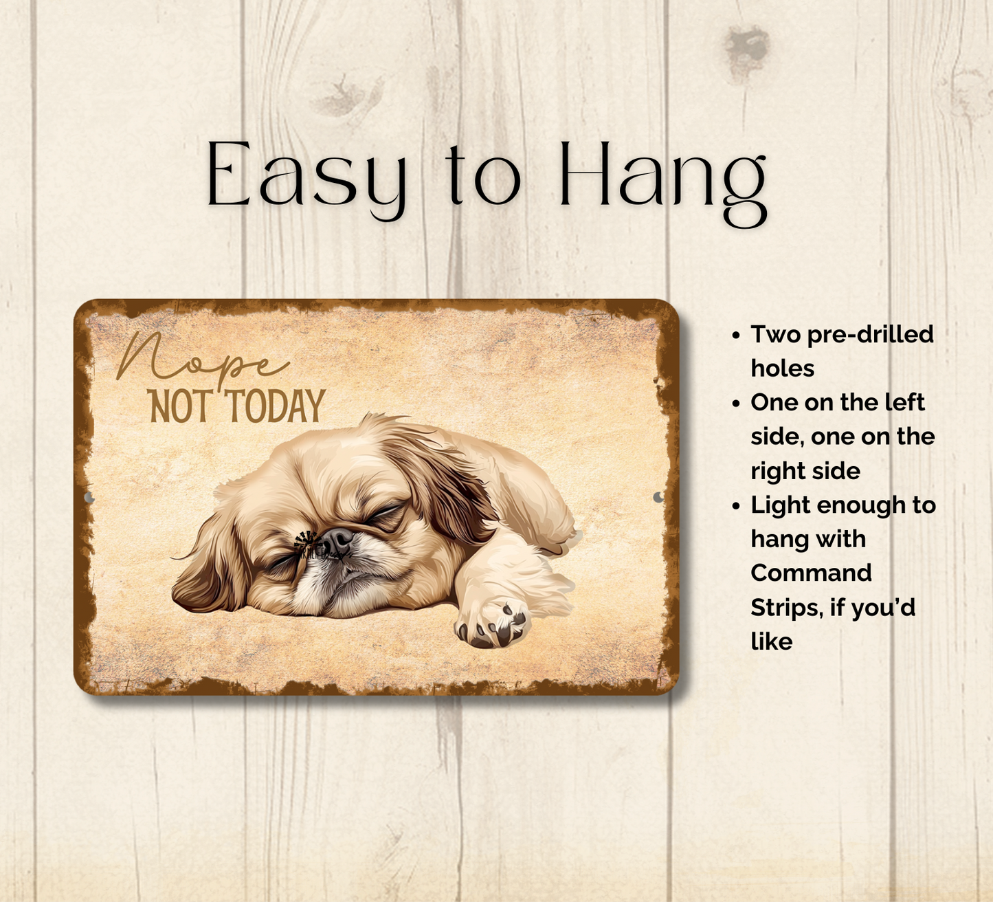 Pekingese Sign Nope Not Today Funny Lazy Dog metal tin indoor outdoor