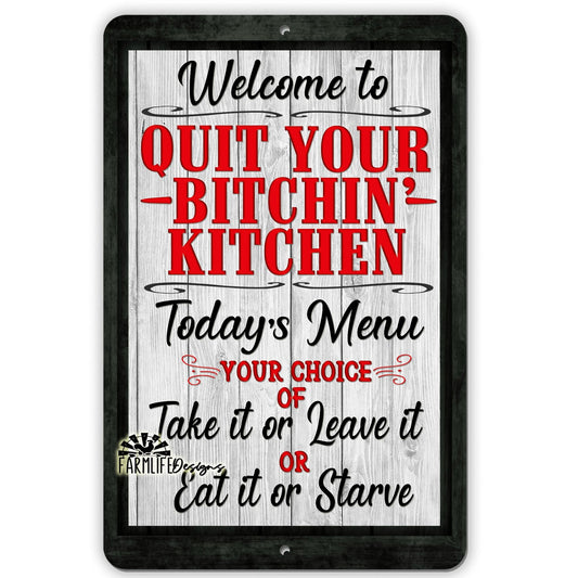 Funny Sign - Quit Your Bitchin' Kitchen - black and red 8"x12" aluminum