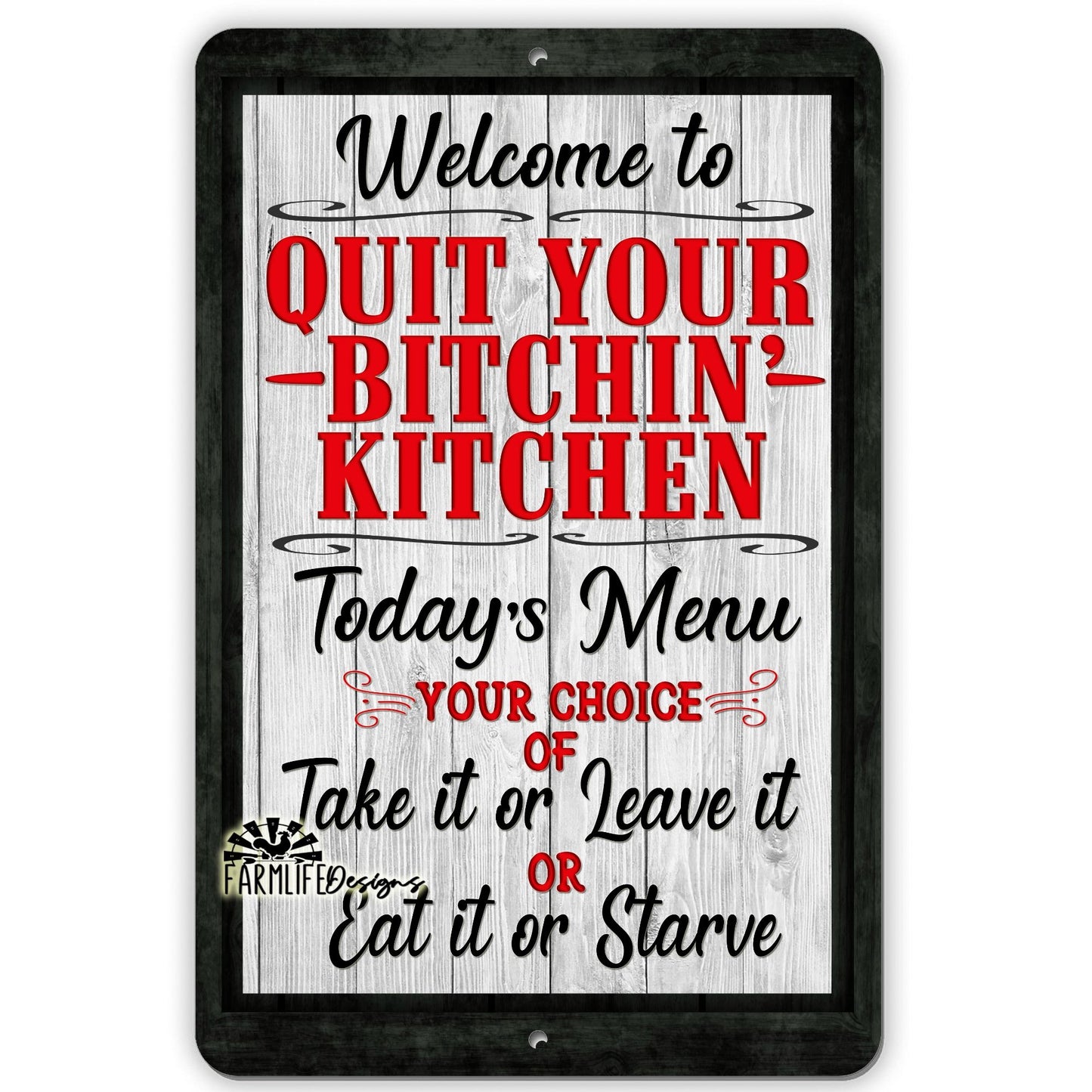 Funny Sign - Quit Your Bitchin' Kitchen - black and red 8"x12" aluminum