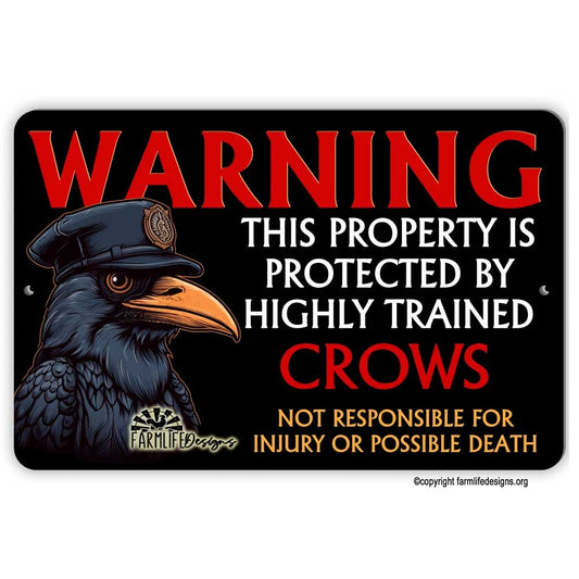 Property Protected by Highly Trained CROWS warning security guard sign 12"x8"