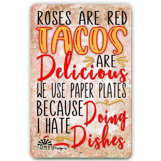 Funny Kitchen Sign - Tacos Are Delicious - Aluminum Sign
