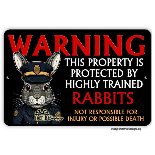 Property Protected by Highly Trained RABBITS warning security guard sign 12"x8"