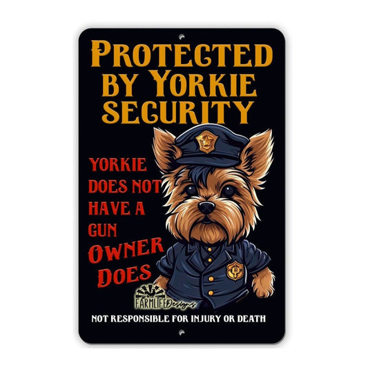 Funny Yorkie Security Sign 8"x12" Funny Handmade Yorkshire Terrier Dog Sign