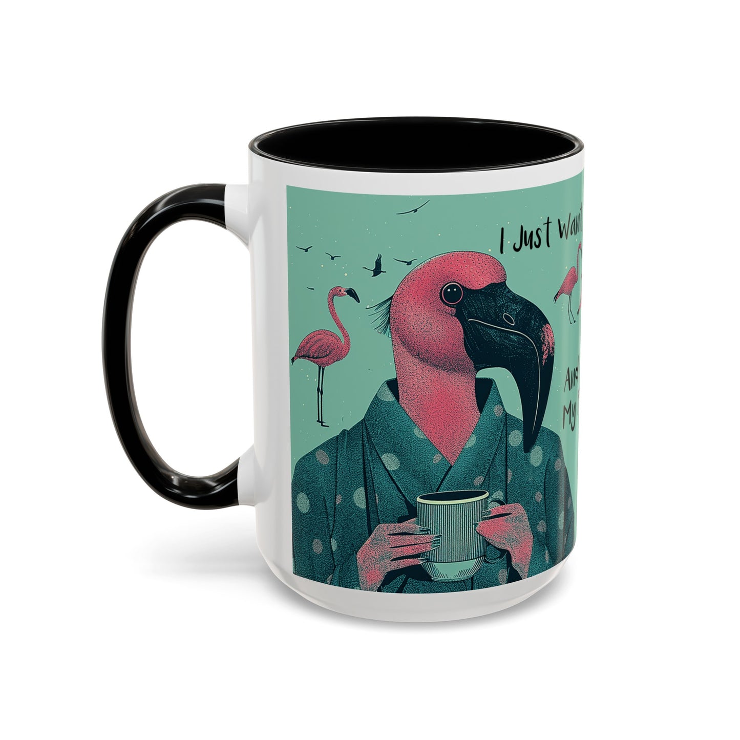 Flamingo Mug - Drink Coffee and Talk to My Flamingos