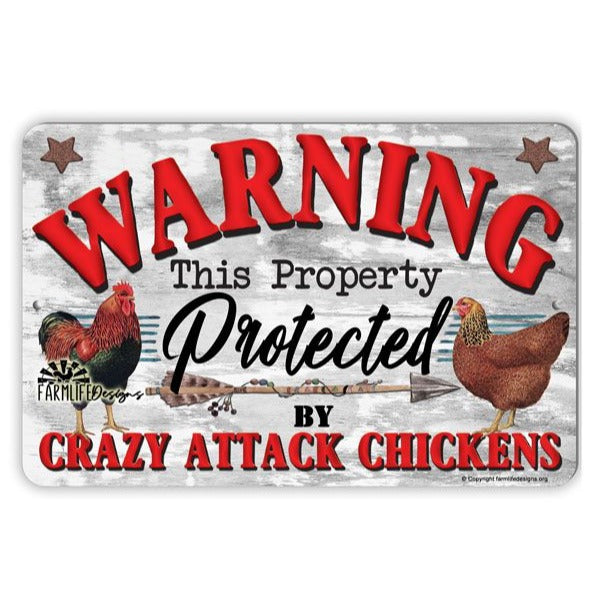 Attack Chicken Sign, Warning Property Protected by Crazy Attack Chicken 12"x8" coop fence