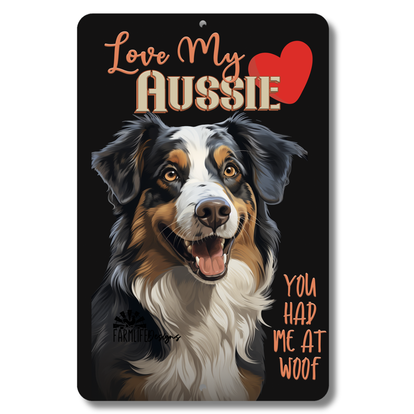 Love My Aussie Australian Shepherd dog sign 8x12