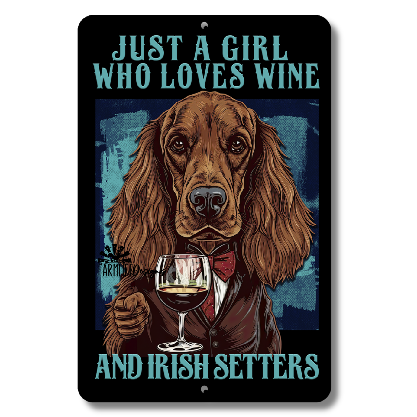 Irish Setter Sign, Just a Girl Who Loves Wine and Irish Setters