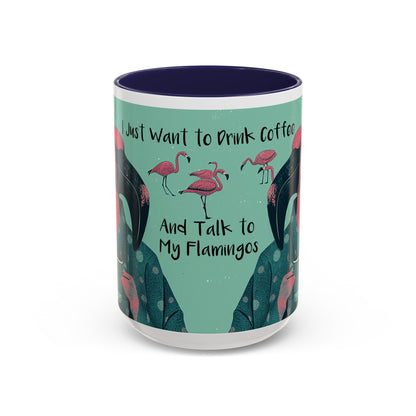 Flamingo Mug - Drink Coffee and Talk to My Flamingos