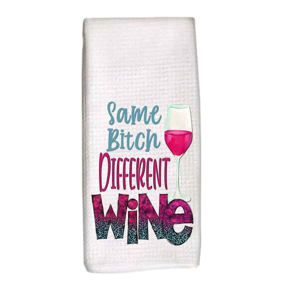 Wine dish towel, tea towel, same b*tch different wine, wine lover gift