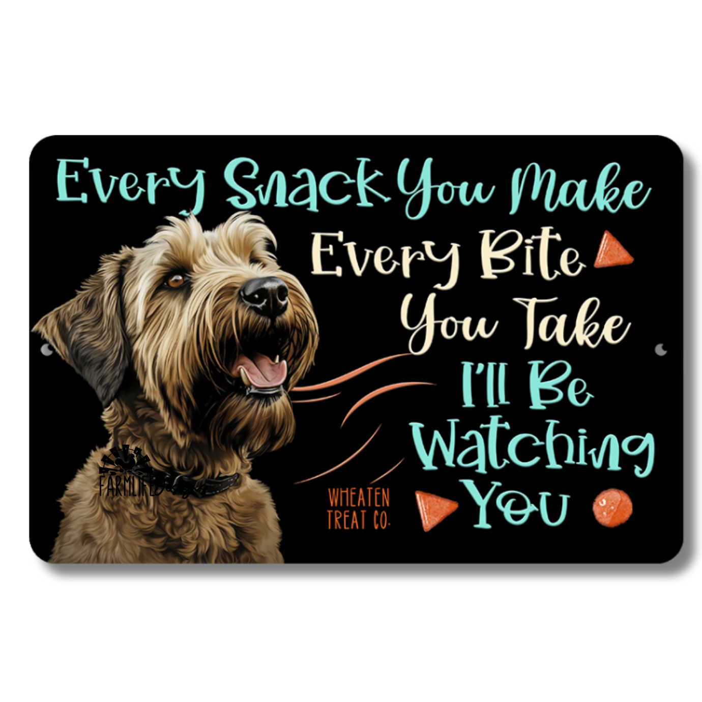 Wheaten Terrier, Every Snack You Make, I'll Be Watching You, dog sign 12x8