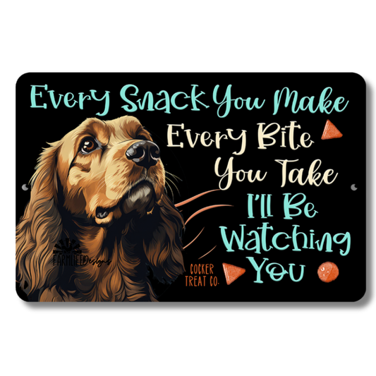 Cocker Spaniel, Every Snack You Make, I'll Be Watching You, dog sign 12x8