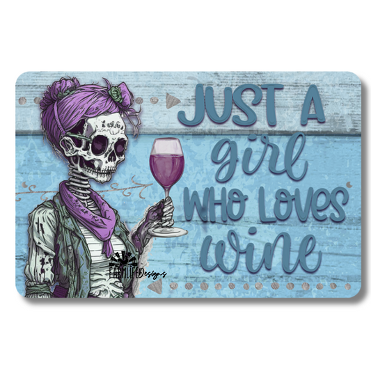 Skeleton Wine Sign, Just a Girl Who Loves Wine, messy bun skeleton