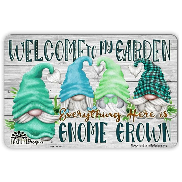 Garden Gnome Sign, Welcome to My Garden, Everything is Gnome Grown, Gnome Garden Sign, Gnome Lover Sign, Gnome Lover Gift, outdoor gnome