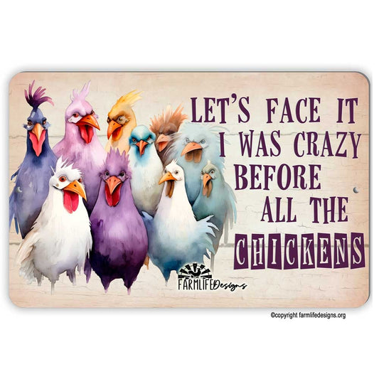 Funny Chicken Sign - Crazy Before all the Chickens 12"x8"