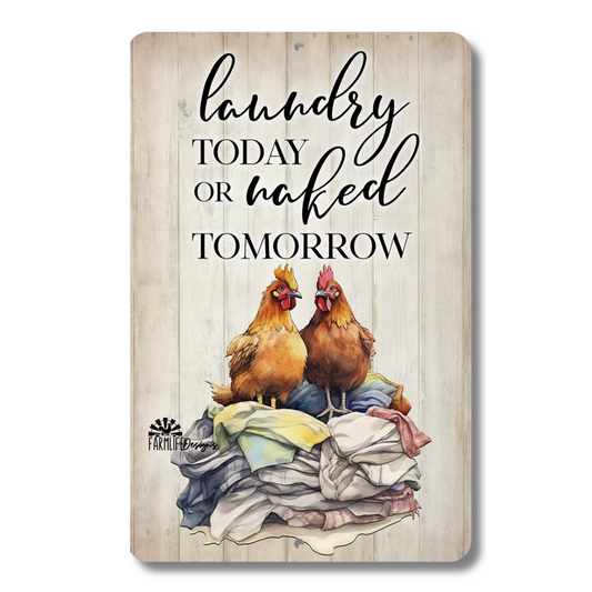 Chicken Laundry Sign, Laundry Today or Naked Tomorrow, hens in laundry basket, laundry room sign