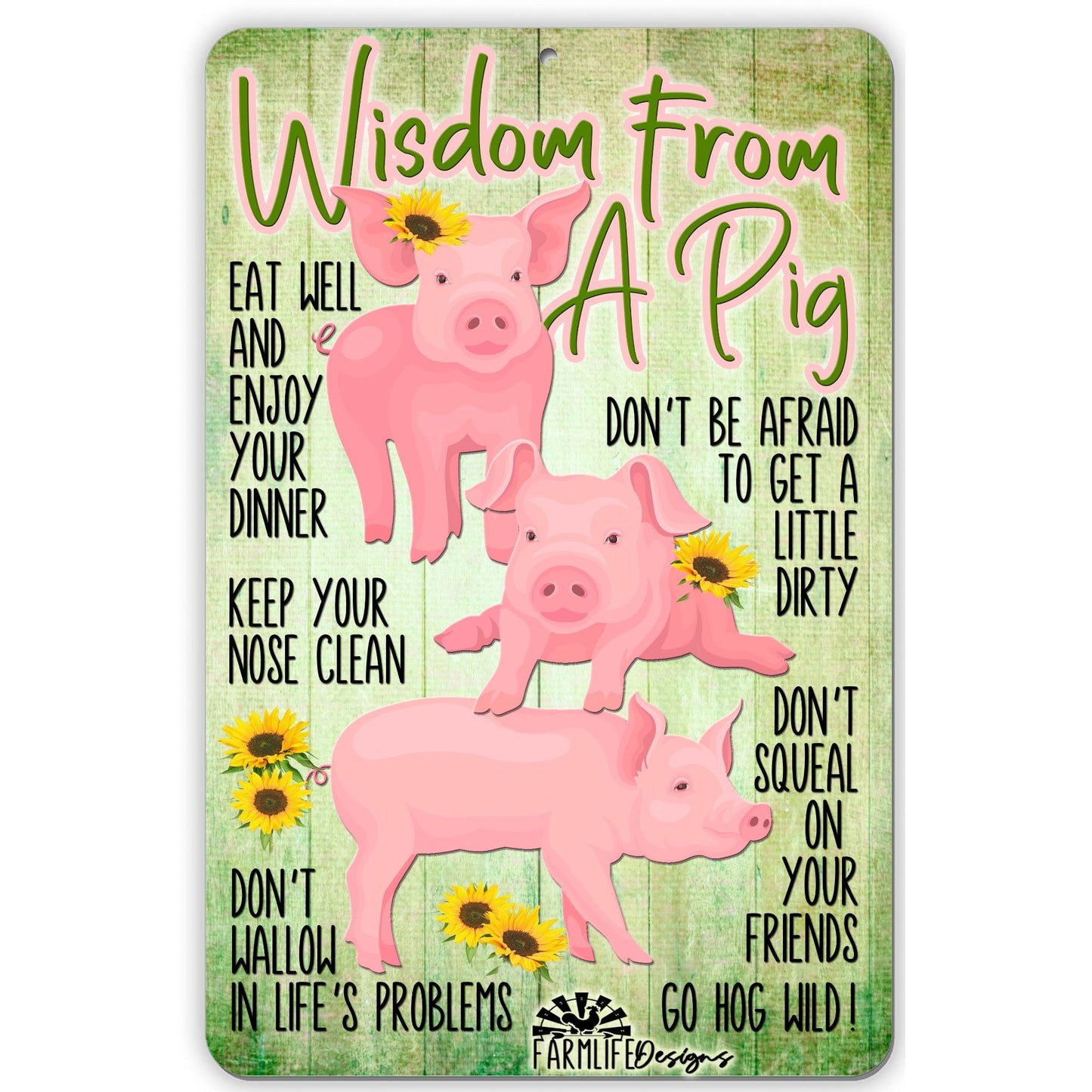 Pig Wisdom Advice Sign - Don't Wallow, Don't Squeal, Keep Nose Clean - Aluminum Sign 8"x12"