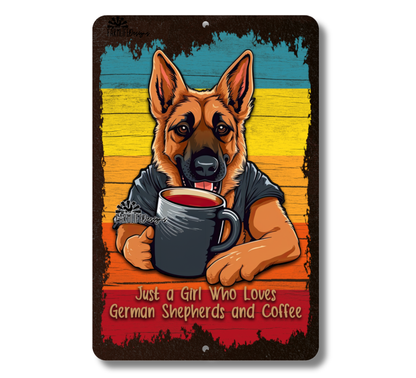 German Shepherd Sign, Just a Girl Who Loves German Shepherds and Coffee