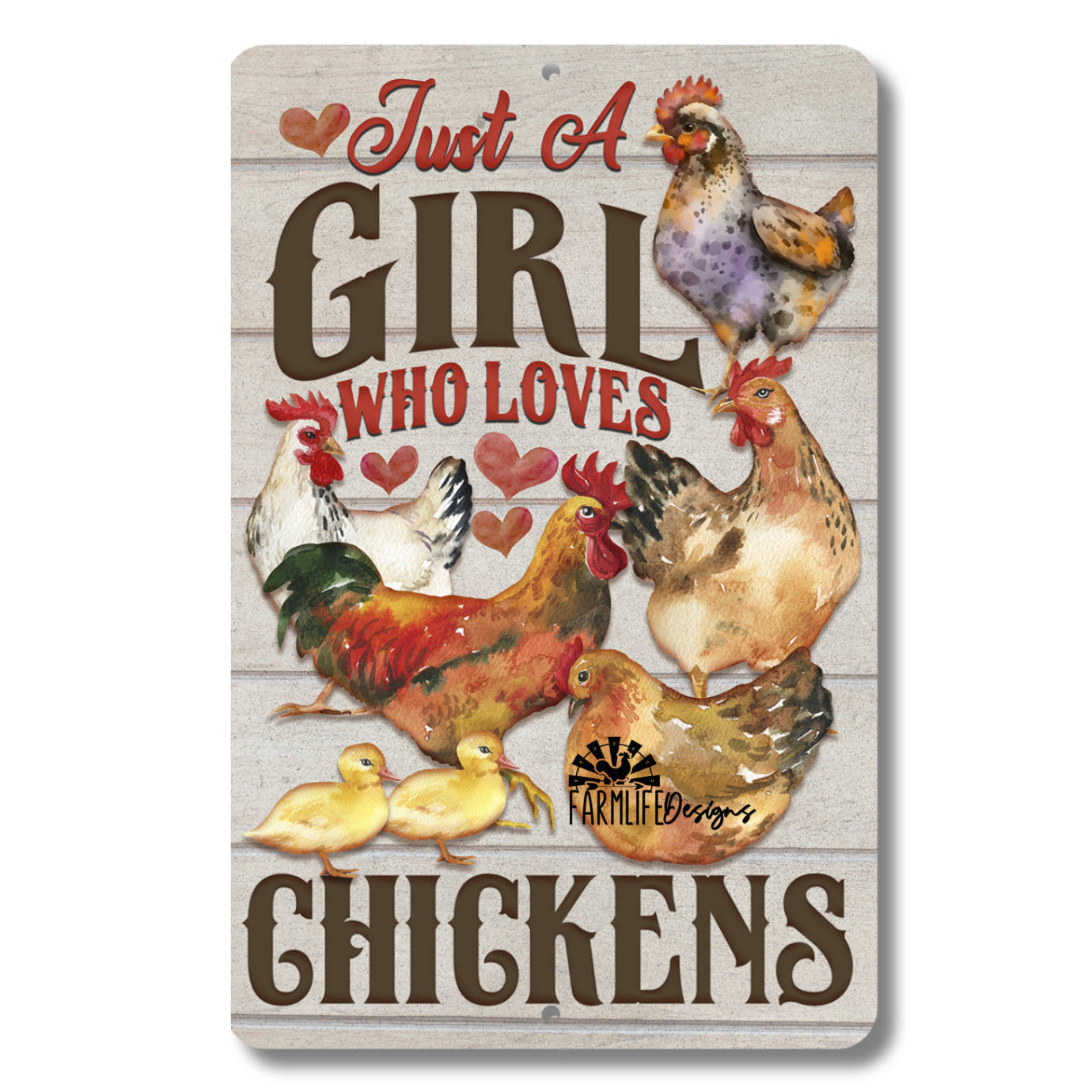 Just a Girl Who Loves Chickens, 8x12 metal