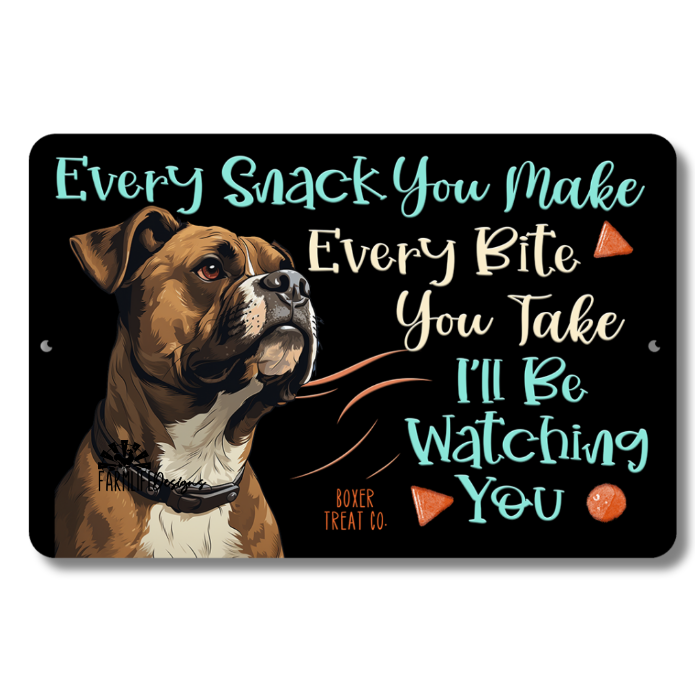 Boxer, Every Snack You Make, I'll Be Watching You, Dog Sign 12x8