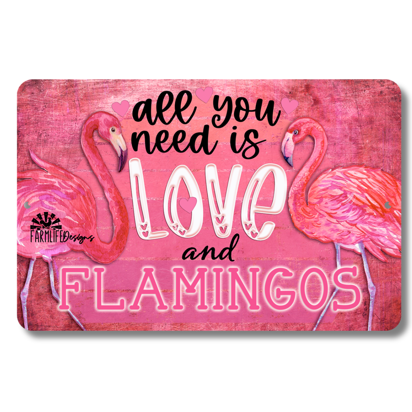 Flamingo Sign, All You Need is Love and Flamingos