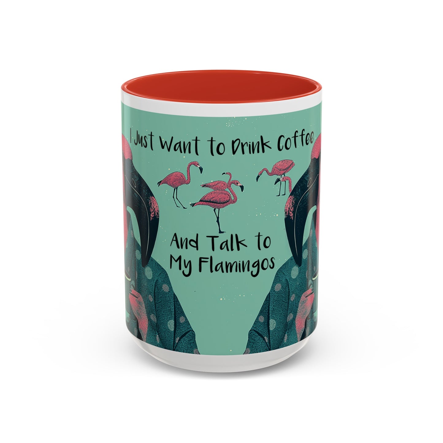 Flamingo Mug - Drink Coffee and Talk to My Flamingos