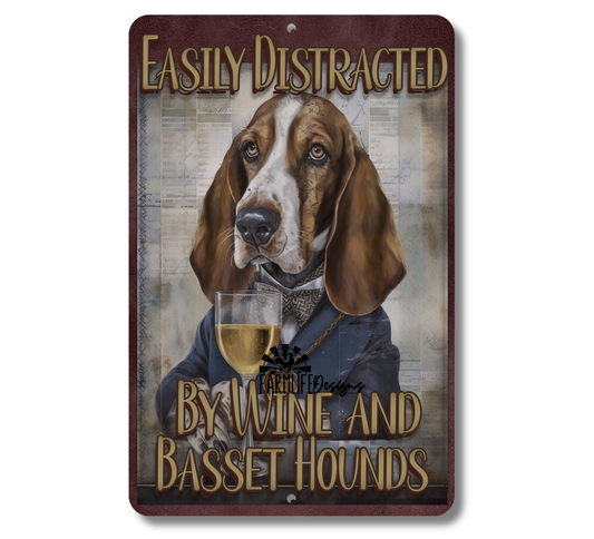 Basset Hound Sign, Easily Distracted by Wine and Basset Hounds, 8x12 metal