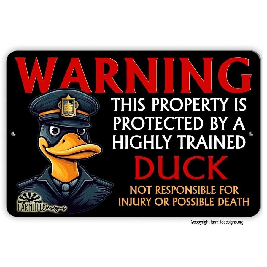 Property Protected by Highly Trained DUCK warning security guard sign 12"x8"