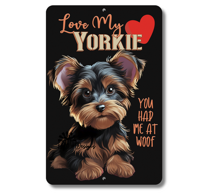 Love My Yorkie Yorkshire Terrier dog sign 8x12