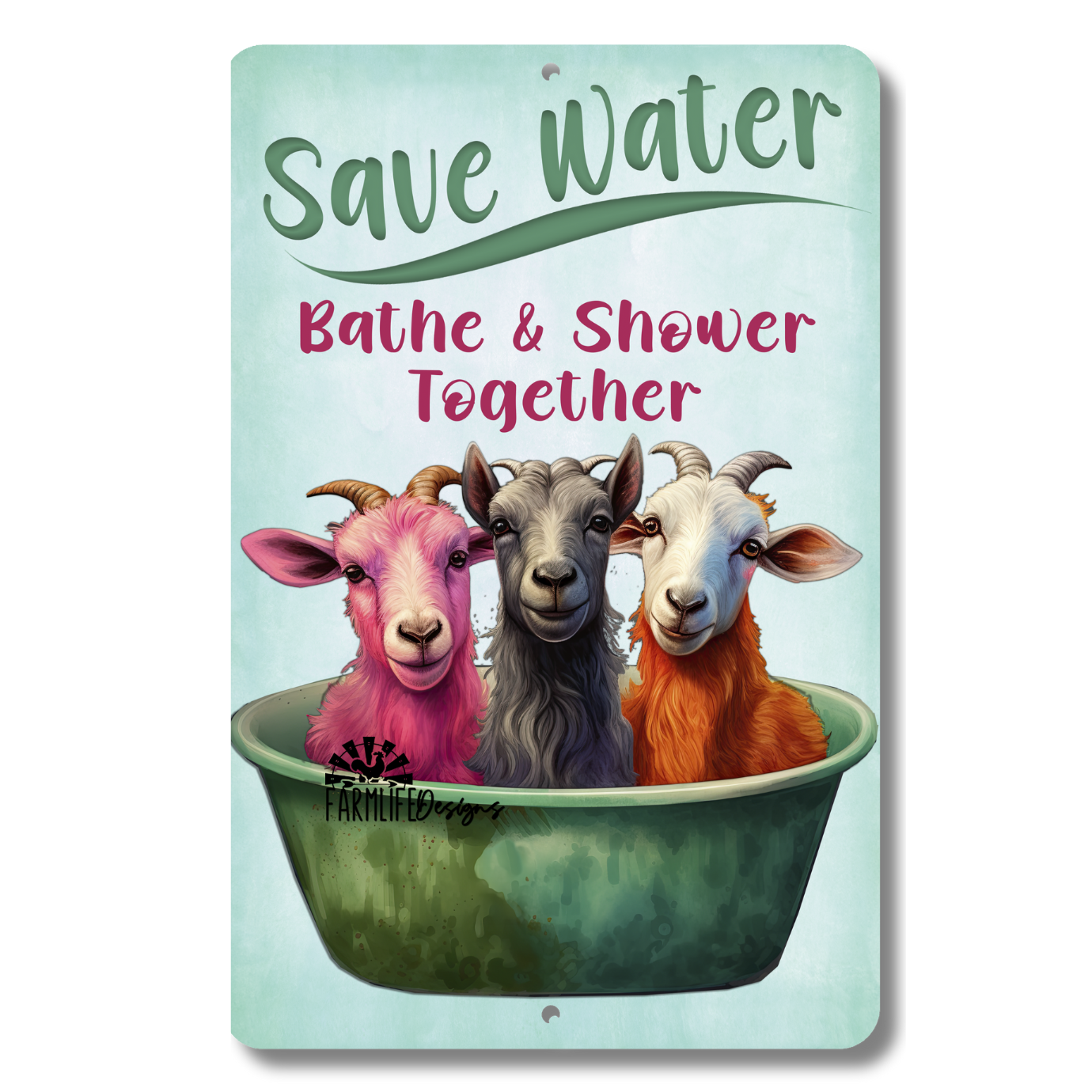 Goat Bath Sign, Save Water Bathe & Shower Together, goats in bathtub, bathroom sign