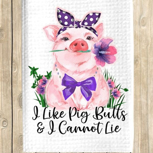 I Like Pig Butts I Cannot Life Dish Towel, tea, pig, barbecue, waffle weave