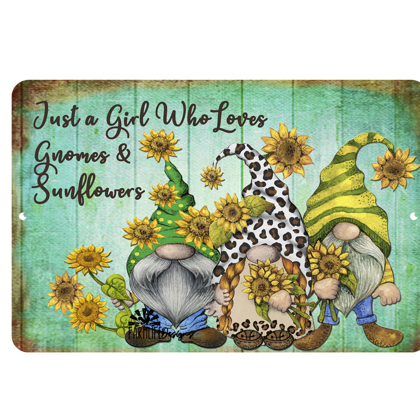 Just a Girl Who Loves Gnomes and Sunflowers sign