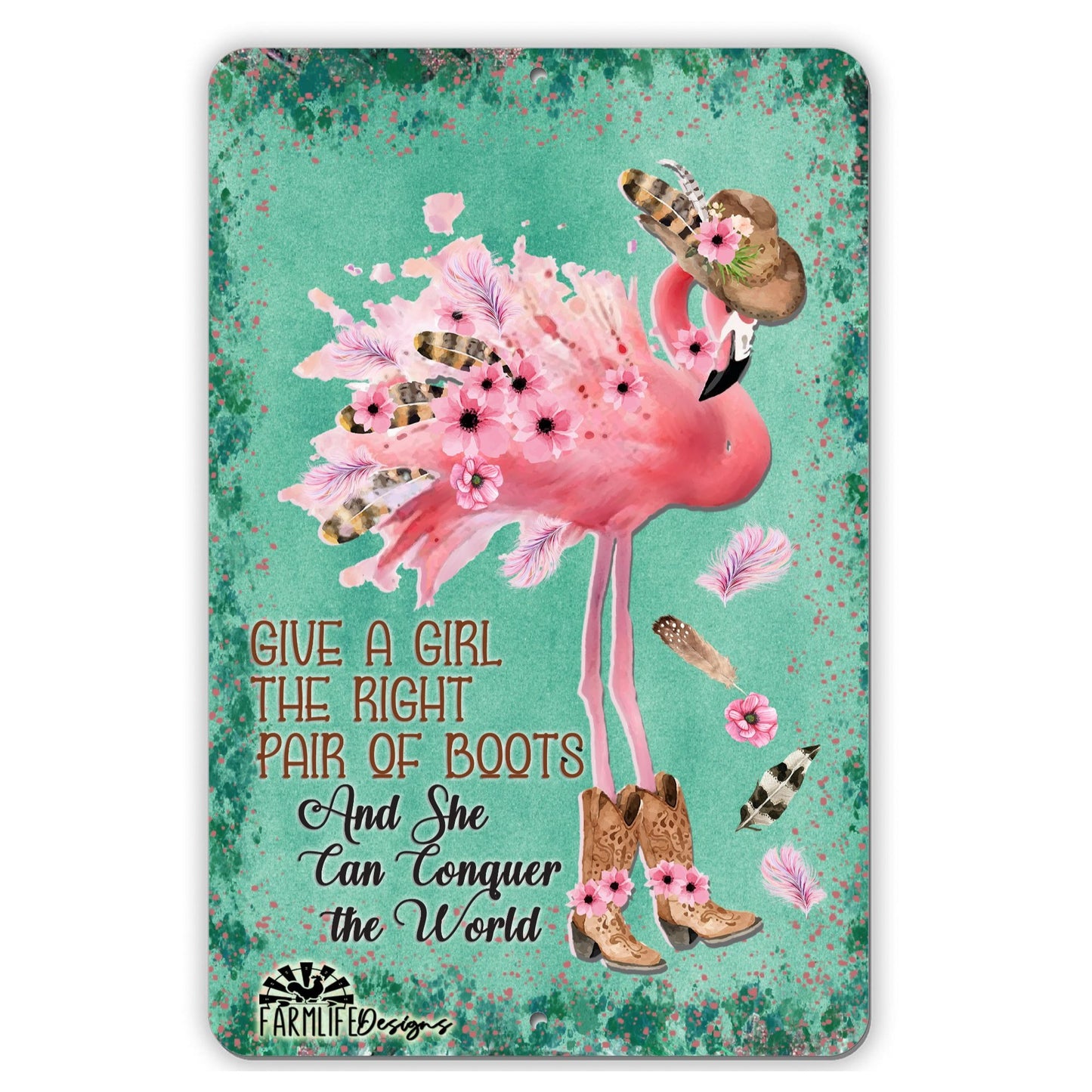 Cowgirl Flamingo Sign | Give a Girl the Right Pair of Boots | pink flamingos 8"x12"