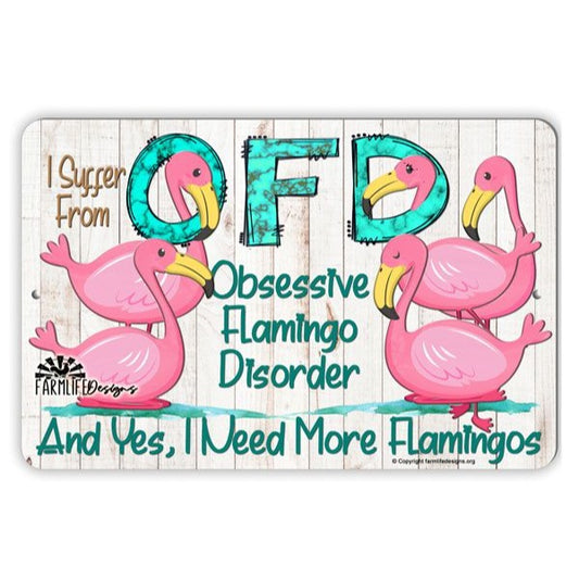 Funny Flamingo Sign | OFD Obsessive Flamingo Disorder | pink flamingos | 12"x8" aluminum