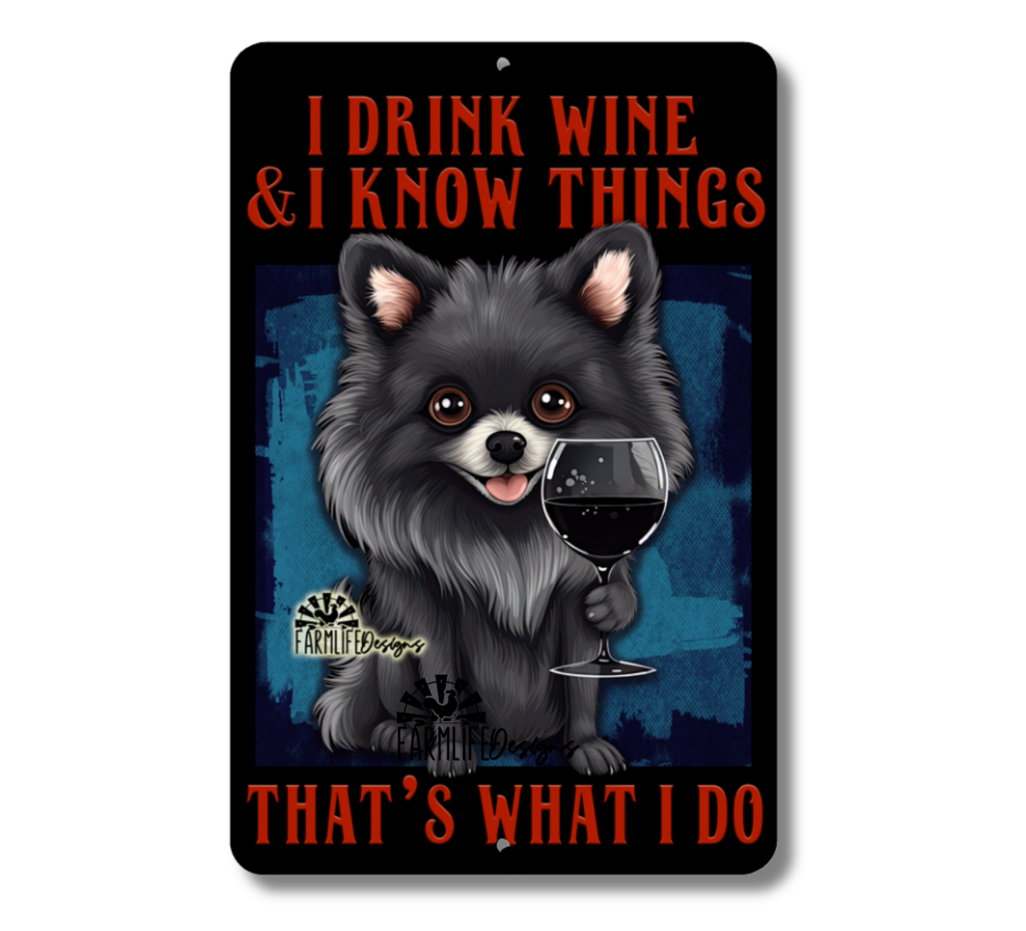 Pomeranian Wine Sign 8"x12" Funny Handmade Bar Pom Dog Sign